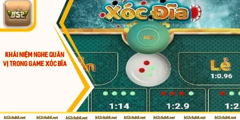 Khái niệm nghe quân vị trong game xóc đĩa