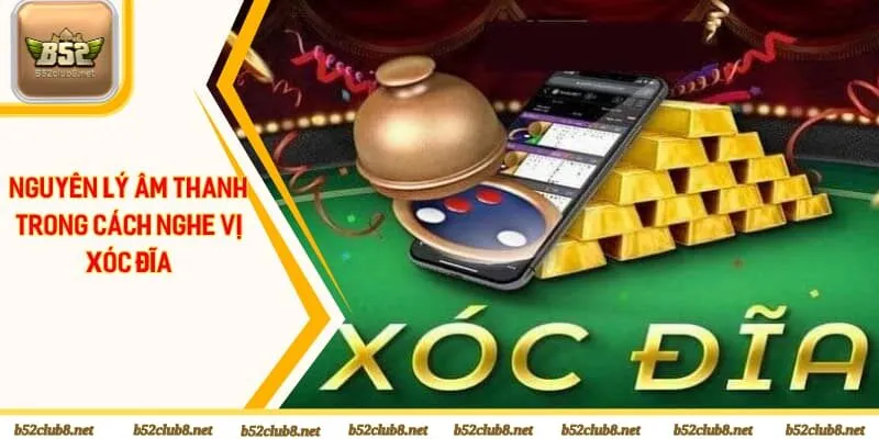 Nguyên lý âm thanh trong cách nghe vị xóc đĩa