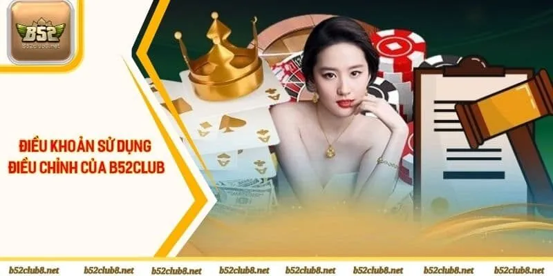 Điều khoản sử dụng về việc điều chỉnh của B52club