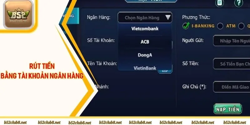 Nhận thưởng tại B52club qua thẻ ngân hàng