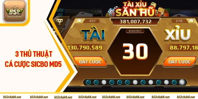 3 thủ thuật đánh sicbo Md5 thắng lớn