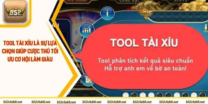 Tool tài xỉu là sự lựa chọn giúp cược thủ tối ưu cơ hội làm giàu